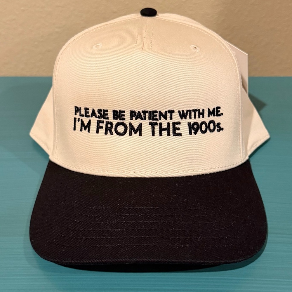 NWT Katydid Otto Cap - "Please Be Patient With Me I’m From The 1900’s”